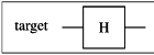 \[ \setlength{\fboxrule}{0.01pt} \fbox{ \begin{tikzpicture}[scale=.5] \node[draw=none] at (-3.5, 0) {target}; \draw (-2,0) -- (-1, 0); \draw (1, 0) -- (2, 0); \draw (-1,-1)--(-1,1)--(1,1)--(1,-1)--cycle; \node[draw=none] at (0, 0) {H}; \end{tikzpicture} } \]